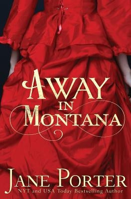 Away in Montana by Porter, Jane