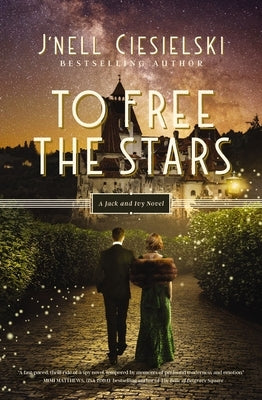 To Free the Stars by Ciesielski, J'Nell