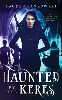 Haunted by the Keres by Jankowski, Lauren