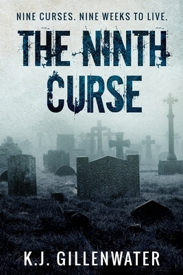 The Ninth Curse by Gillenwater, K. J.