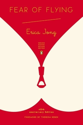 Fear of Flying: (Penguin Classics Deluxe Edition) by Jong, Erica