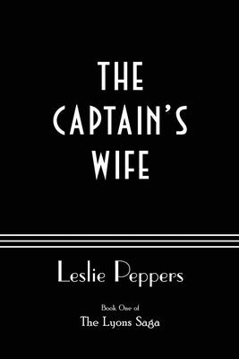 The Captain's Wife by Peppers, Leslie