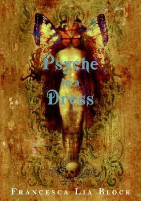 Psyche in a Dress by Block, Francesca Lia