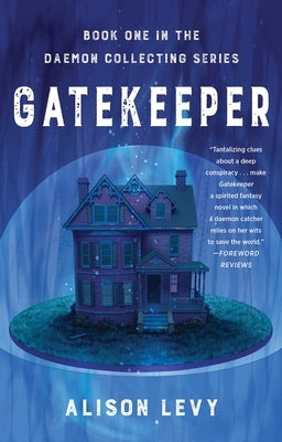 Gatekeeper: Book One in the Daemon Collecting Series by Levy, Alison