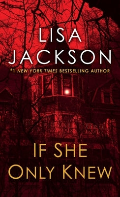 If She Only Knew: A Riveting Novel of Suspense by Jackson, Lisa