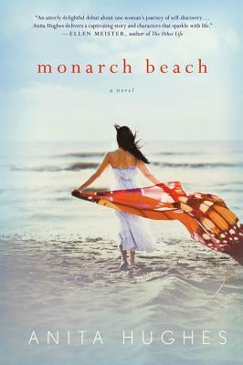 Monarch Beach by Hughes, Anita