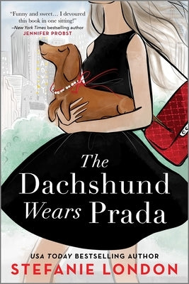 The Dachshund Wears Prada: A ROM Com by London, Stefanie