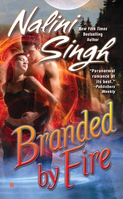 Branded by Fire by Singh, Nalini