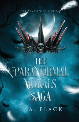 Paranormal Morals by Flack, L. A.