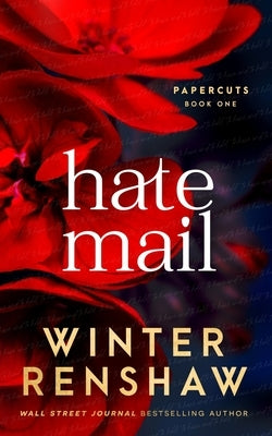 Hate Mail - An Arranged Marriage Romance (Paper Cuts #1) by Renshaw, Winter