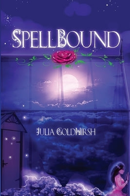 Spellbound by Goldhirsh, Julia