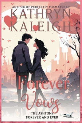 Forever Vows by Kaleigh, Kathryn