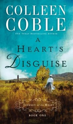 A Heart's Disguise by Coble, Colleen