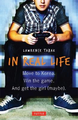 In Real Life by Tabak, Lawrence