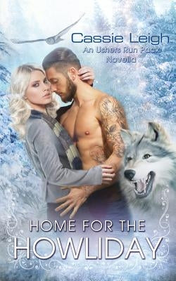 Home for the Howliday by Leigh, Cassie