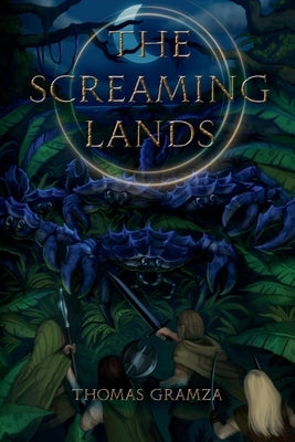 The Screaming Lands: Volume 2 by Gramza, Thomas