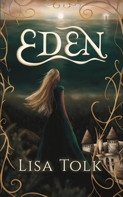 Eden: A Young Adult Fantasy Romance by Tolk, Lisa H.