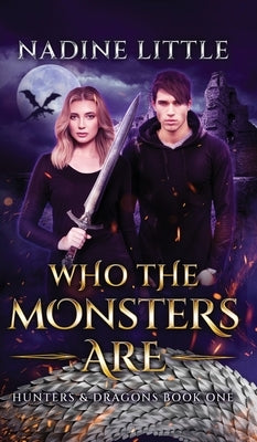 Who The Monsters Are: A Dragon Shifter Paranormal Romance by Little, Nadine