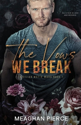 The Vows We Break by Pierce, Meaghan