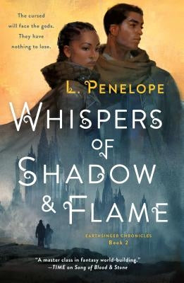 Whispers of Shadow & Flame: Earthsinger Chronicles, Book Two by Penelope, L.