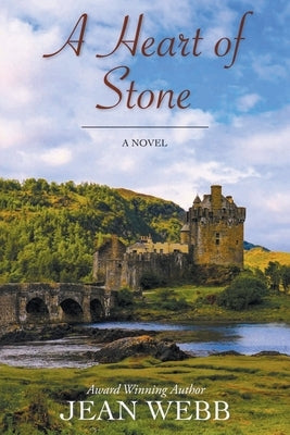 A Heart of Stone by Webb, Jean