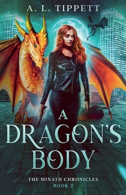 A Dragon's Body by Tippett, A. L.