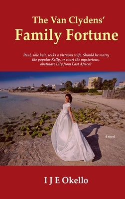 The Van Clydens' Family Fortune by Okello, I. J. E.