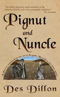 Pignut and Nuncle by Dillon, Des