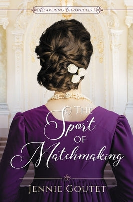 The Sport of Matchmaking by Goutet, Jennie