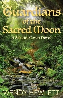 Guardians of the Sacred Moon by Hewlett, Wendy