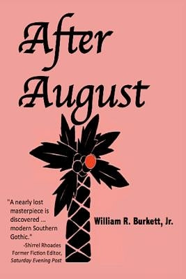 After August by Burkett, William R., Jr.