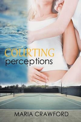 Courting Perceptions by Crawford, Maria