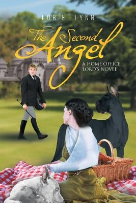 The Second Angel: A Home Office Lord's Novel by E. Lynn, Lor