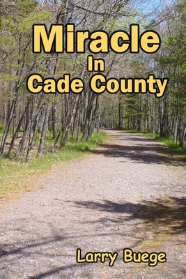 Miracle in Cade County by Buege