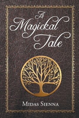 A Magickal Tale by Sienna, Midas