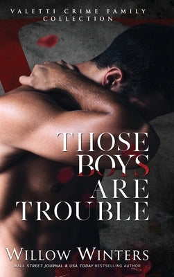 Those Boys Are Trouble by Winters, Willow