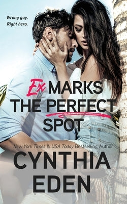 Ex Marks The Perfect Spot by Eden, Cynthia