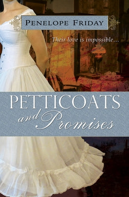 Petticoats and Promises by Friday, Penelope