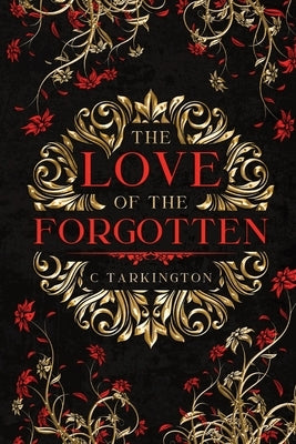 The Love of the Forgotten by Tarkington, C.