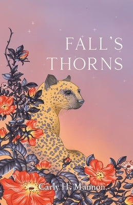 Fall's Thorns by Mannon, Carly H.