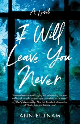 I Will Leave You Never by Putnam, Ann