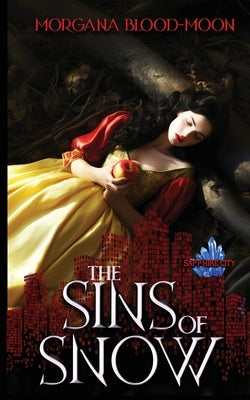 The Sins of Snow - Sapphire City Series Book Two by Blood-Moon, Morgana