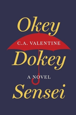 Okey-Dokey Sensei by Valentine, C. A.