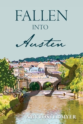 Fallen Into Austen by Foster Myer, Amy