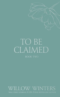 To Be Claimed: Gentle Scars by Winters, Willow