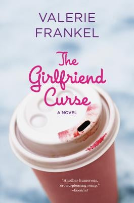 The Girlfriend Curse by Frankel, Valerie