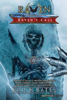 Raven's Call: Raven's Call by Bates, Erick