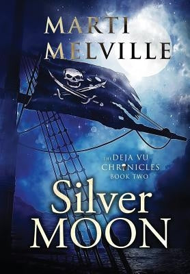 Silver Moon: The Deja vu Chronicles by Melville, Marti