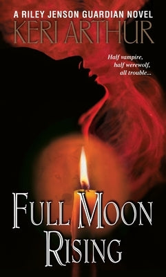 Full Moon Rising by Arthur, Keri