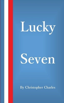 Lucky Seven by Charles, Christopher